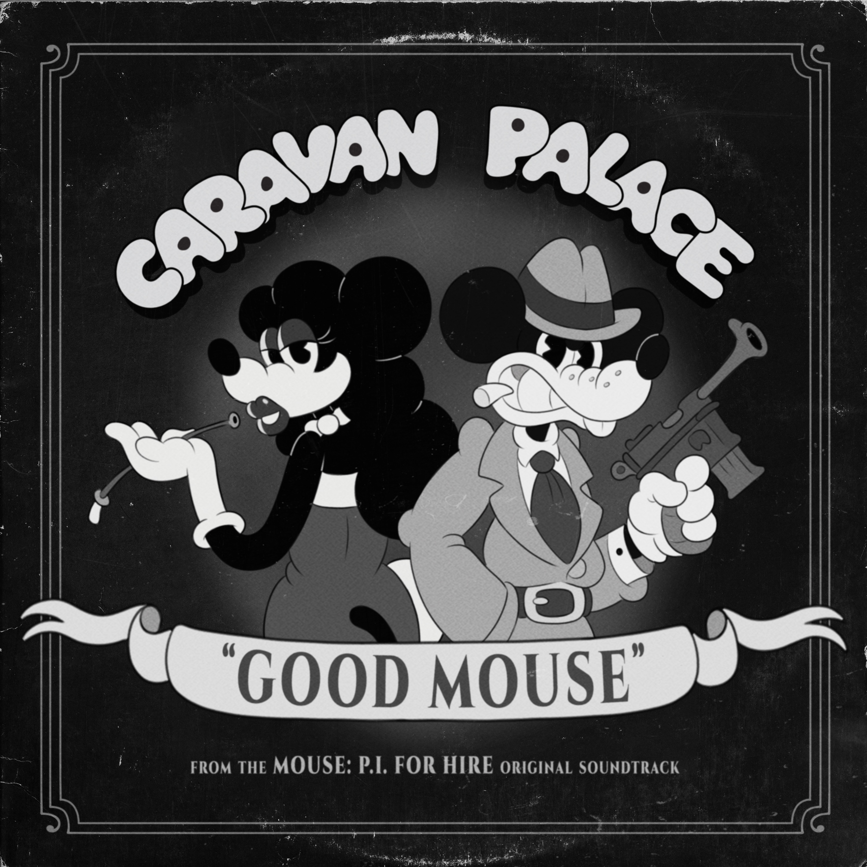 Das Cover der Single ‚Good Mouse‘ von Caravan Palace aus dem Soundtrack zu MOUSE: P.I. For Hire